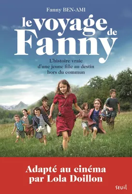 Le voyage de Fanny. L'Histoire vraie d'une jeune fille au destin hors du commun