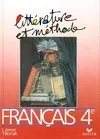 Français 4e, littérature et méthode