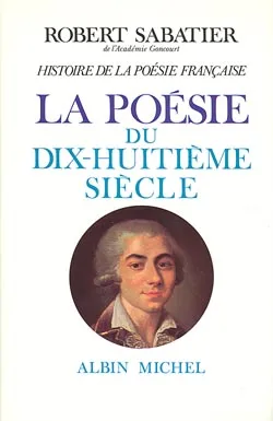 Histoire de la poésie française - tome 4, La Poésie du XVIIIe siècle