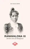 RANAVALONA III - Édition standard, Dernière reine de Madagascar