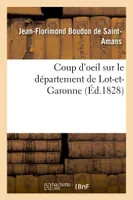 Coup d'oeil sur le département de Lot-et-Garonne, Rapide aperçu de l'état de son agriculture, de sa population et de son industrie en 1828