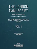 The London manuscript, works for baroque lute - Vol. 1