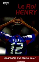 Thierry Henry, biographie d'un joueur en or