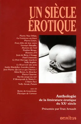 Un siècle érotique, anthologie de la littérature érotique du XXe siècle