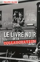 Le livre noir de la Collaboration, 1940-1944