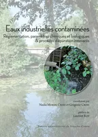 Eaux industrielles contaminées, Réglementation, paramètres chimiques et biologiques & procédés d’épuration innovants