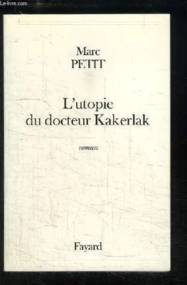 L'utopie du docteur Kakerlak, roman