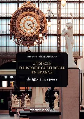Un siècle d'histoire culturelle en France, de 1914 à nos jours