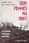 Sept Femmes au Tibet, Sur les traces d'Alexandra David-Neel