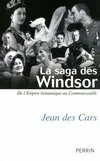 Livres Histoire et Géographie Histoire Histoire générale La saga des Windsor de l'Empire britannique au Commonwealth Jean des Cars