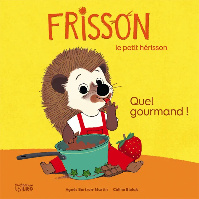 Frisson, le petit hérisson, Quel gourmand ! Agnès Bertron-Martin, Céline Bielak