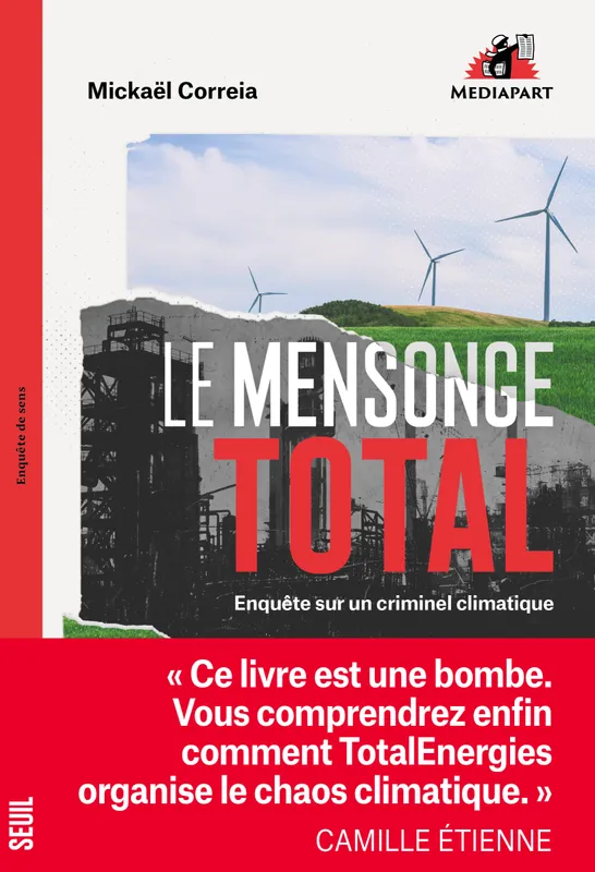 Livres Sciences Humaines et Sociales Sciences politiques Le Mensonge Total, Enquête sur un criminel climatique Mickaël Correia