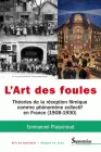 L'Art des foules, Théories de la réception filmique comme phénomène collectif en France
(1908-1930)