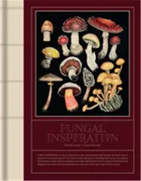 Fungal Inspiration Art and design inspired by wild nature /anglais