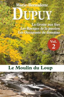Le Moulin du Loup Intégrale vol. 2, t.4 à t.6 : La Grotte aux fées - Les Ravages de la passion - Les Occupants du domaine
