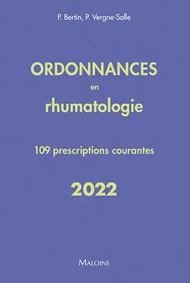 Ordonnances en rhumatologie: 109 prescriptions courantes - 2022