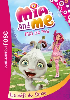 Mia and me, 3, Mia et moi 03 - Le défi du faune