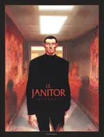 Le Janitor, Intégrale