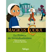 Magicus codex, 3, Le prince de Grandississima