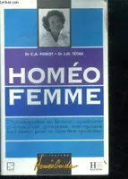 Homéo femme, l'homéopathie au féminin, syndrome prémenstruel, grossesse, ménopause, tout savoir pour un bien-être quotidien