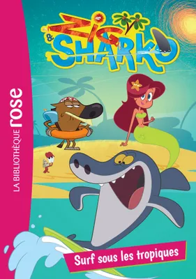 Zig & Sharko, 3, Zig et Sharko 03 - Surf sous les tropiques