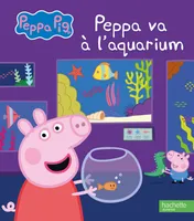 Peppa Pig - Peppa va à l'aquarium