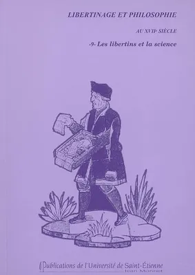Libertinage et philosophie au XVIIe siècle., 9, Les libertins et la science, Libertinage et philosophie n9