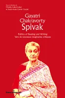 Gayatri Chakravorty Spivak, Politics of Reading and Writing/Vers de nouveaux imaginaires critiques