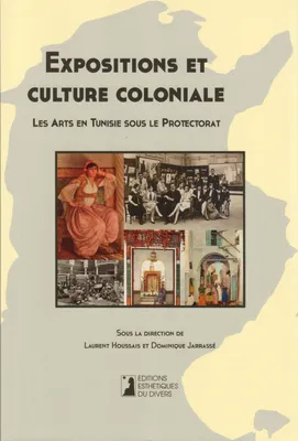 Expositions et culture coloniale, Les arts en tunisie sous le protectorat