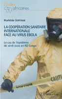 La coopération sanitaire internationale face au virus Ebola, Le cas de l'épidémie de 2018-2020 en RD Congo