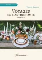 1, Voyages en gastronomie, volume 1