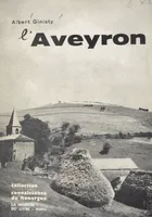 L'Aveyron, Le sol, les travaux, les hommes