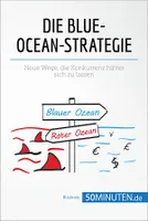Die Blue-Ocean-Strategie, Neue Wege, die Konkurrenz hinter sich zu lassen