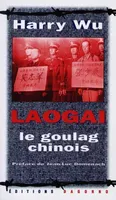 Laogaï : le goulag chinois