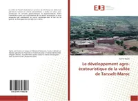 Le developpement agro-ecotouristique de la vallee de Tarsselt-Maroc