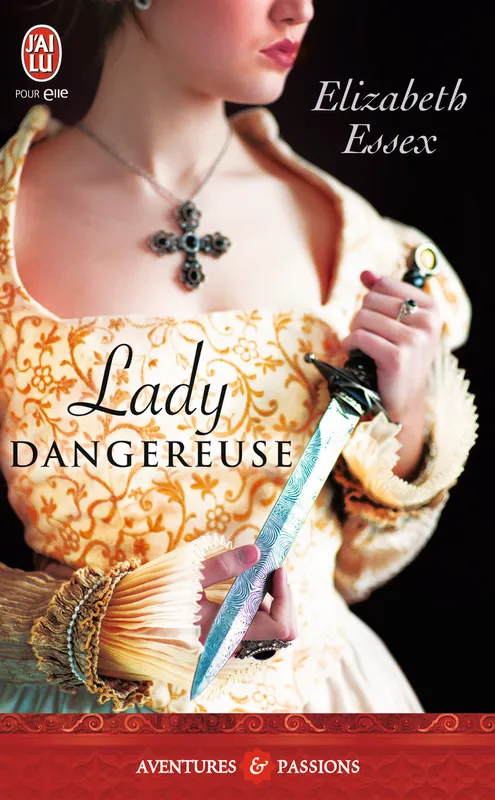 Livres Littérature et Essais littéraires Romance Lady dangereuse Elizabeth Essex