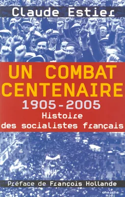 Un combat centenaire 1905-2005, 1905-2005