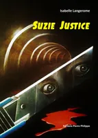 Suzie Justice, Thriller