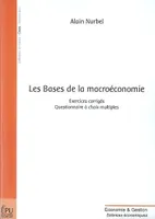 Les bases de la macroéconomie - exercices corrigés, questionnaire à choix multiples, exercices corrigés, questionnaire à choix multiples