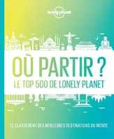 Où partir ?, Le top 500 de lonely planet