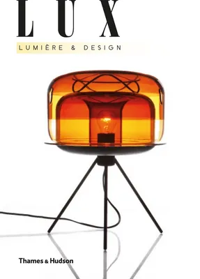 Lux / lumière & design, lumière & design