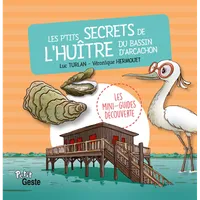 Les mini-guides découverte, Les petits secrets de l'huître du Bassin d'Arcachon