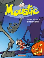 Moustic., 3, Moustic - Tome 3 - Petits frissons d'Halloween