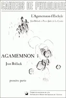 Agamemnon 1, L'Agamemnon d'Eschyle  
(Première et Deuxième partie)