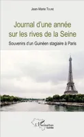 Journal d'une année sur les rives de la Seine, Souvenirs d'un Guinéen stagiaire à Paris