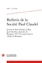Bulletin de la Société Paul Claudel, Lettres de Paul Claudel au Père Jean Daniélou. Journées de Brangues 1997. Un musée dans le village de Brangues