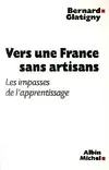 Vers une France sans artisans : Les impasses de l'apprentissage, les impasses de l'apprentissage