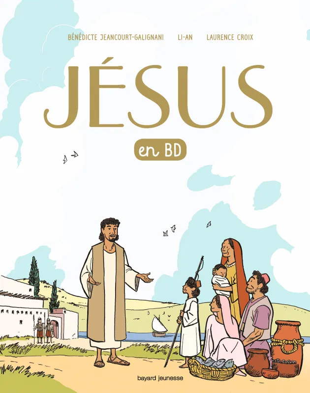 Livres Spiritualités, Esotérisme et Religions Jeunesse Jésus en BD, le récit d'une bonne nouvelle, Un évangile pour les enfants BENEDICTE JEANCOURT-GALIGNANI