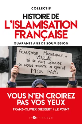 Histoire de l'islamisation française, quarante ans de soumission
