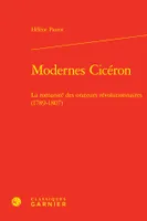 Modernes Cicéron, La romanité des orateurs révolutionnaires (1789-1807)